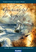 Geschichte(n) der Seefahrt, Band 2: Schiffsschicksale und Schiffstypen