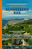 Bergerlebnis Schneeberg und Rax: Die schönsten Bergwanderungen und Klettersteige