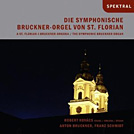 Die symphonische Bruckner-Orgel von St. Florian
