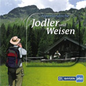 Alpenländische Jodler Und Weisen